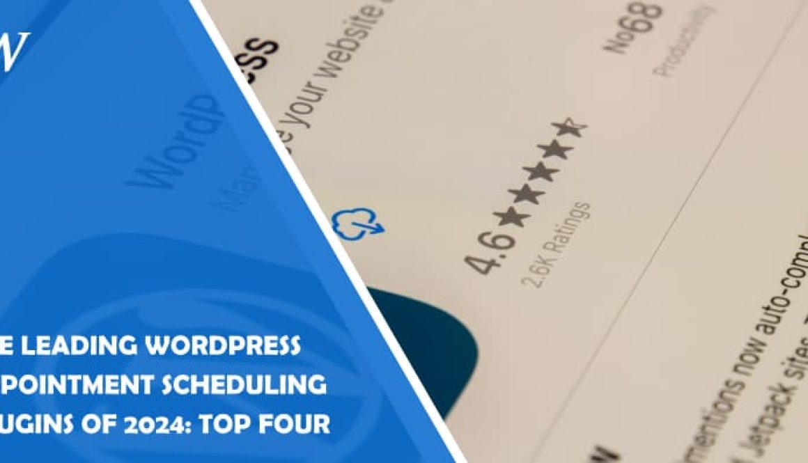The Leading WordPress Appointment Scheduling Plugins of 2024: Top Four