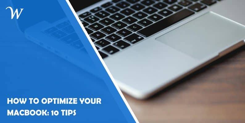 How to Optimize Your MacBook: 10 Tips