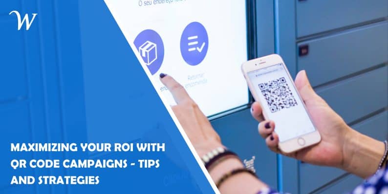 Maximizing Your ROI with QR Code Campaigns - Tips and Strategies