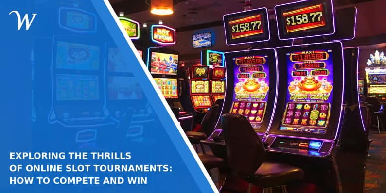 Exploring the Thrills of Online Slot Tournaments: How to Compete and Win