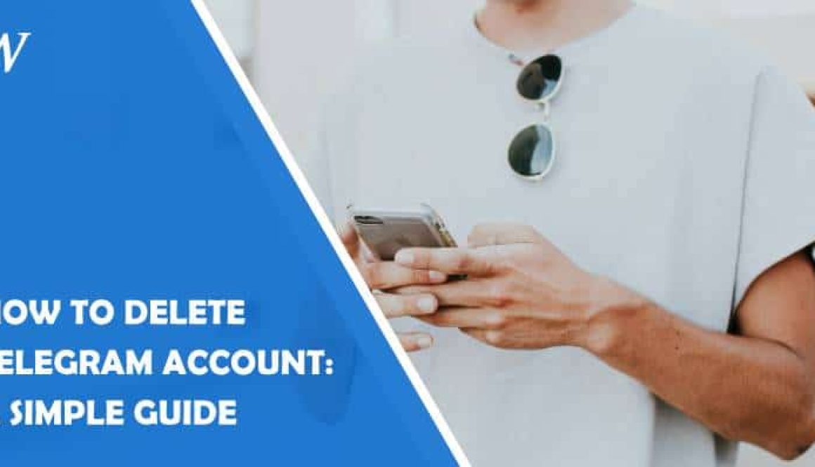 How to Delete Telegram Account: A Simple Guide 