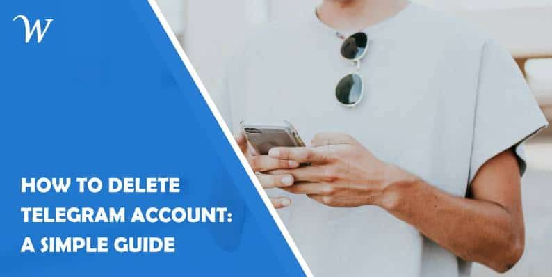 How to Delete Telegram Account: A Simple Guide 