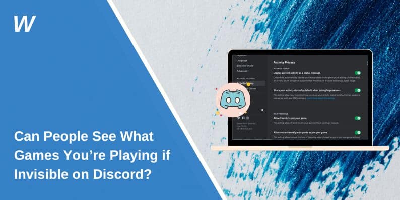 Can People See What Games You’re Playing if Invisible on Discord?