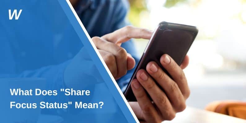 What Does "Share Focus Status" Mean?