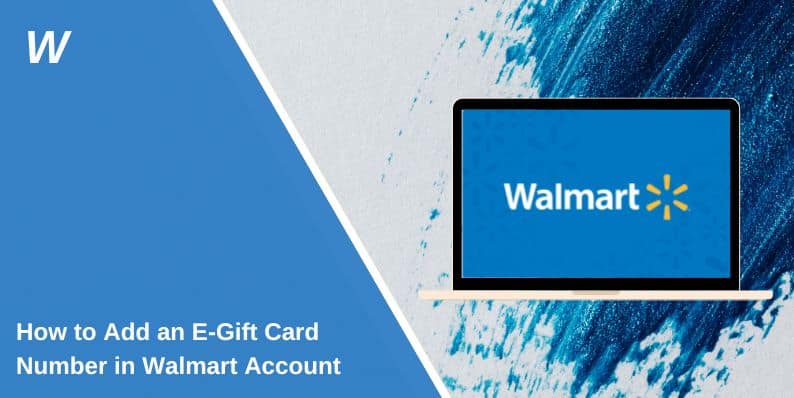 How to Add an E-Gift Card Number in Walmart Account