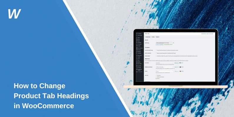 How to Change Product Tab Headings in WooCommerce