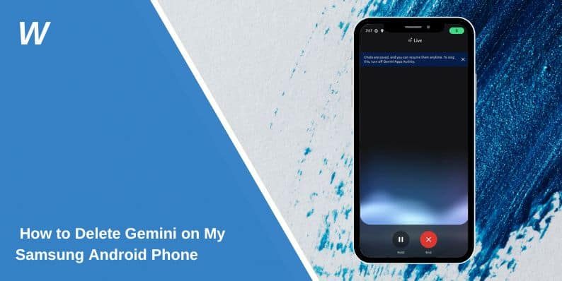 How to Delete Gemini on My Samsung Android Phone