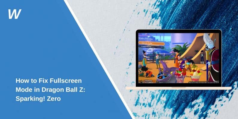 How to Fix Fullscreen Mode in Dragon Ball Z: Sparking! Zero