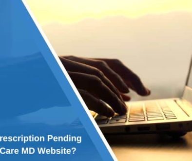 What Does Prescription Pending Mean on the Care MD Website?