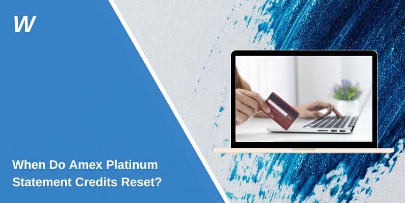 When Do Amex Platinum Statement Credits Reset?