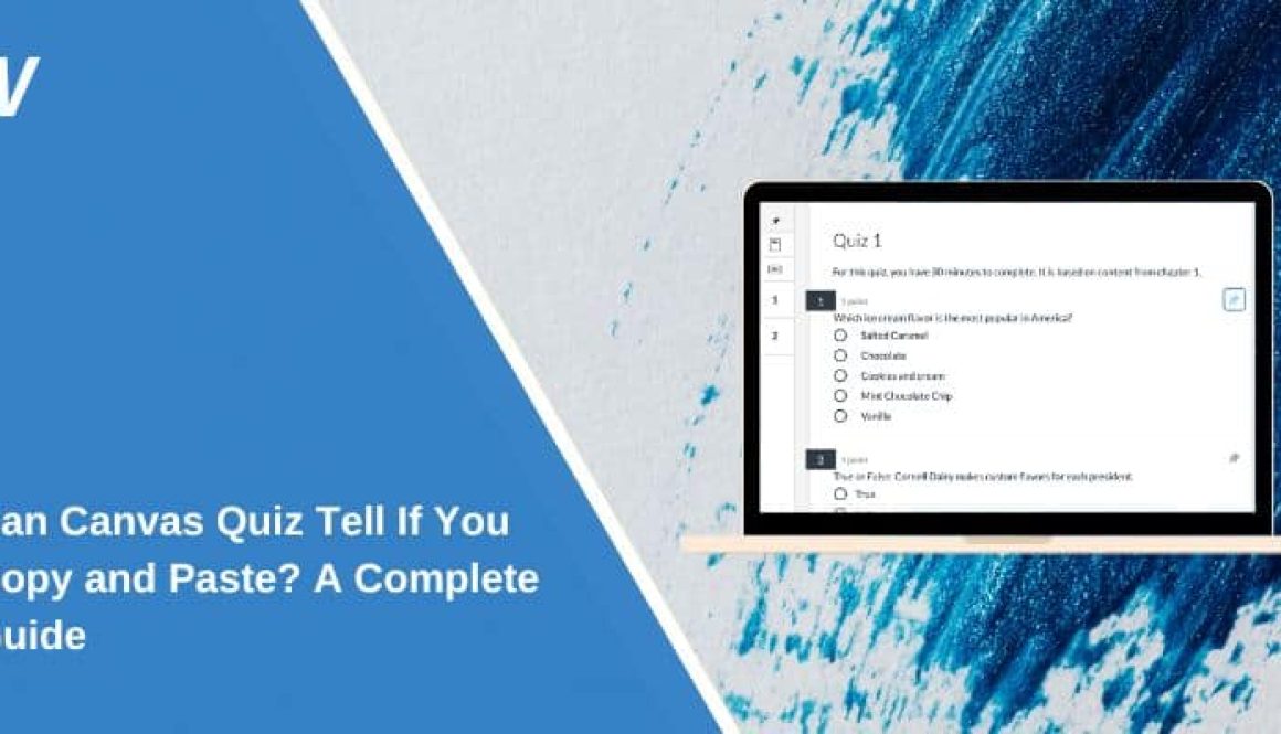 Can Canvas Quiz Tell If You Copy and Paste? A Complete Guide
