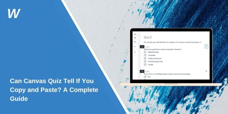 Can Canvas Quiz Tell If You Copy and Paste? A Complete Guide