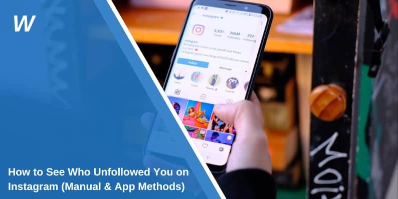 How to See Who Unfollowed You on Instagram (Manual & App Methods)