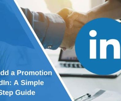 How to Add a Promotion on LinkedIn: A Simple Step-by-Step Guide