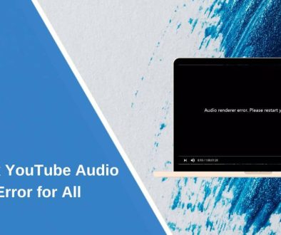 How to Fix YouTube Audio Renderer Error for All Devices?