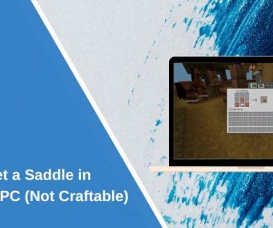 How to Get a Saddle in Minecraft PC (Not Craftable)