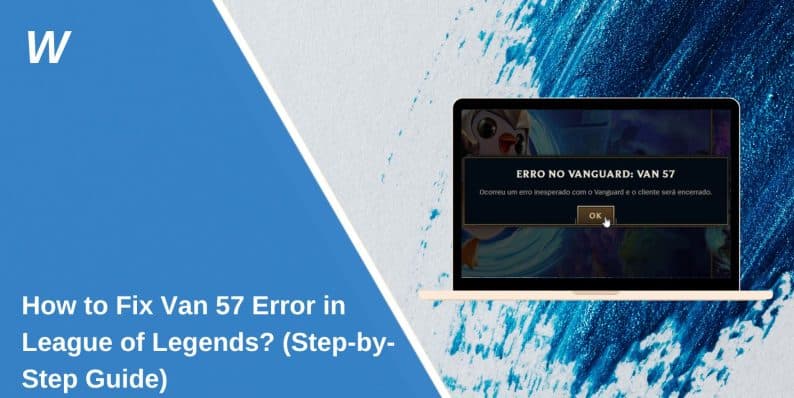 Fix Van 57 Error in League of Legends