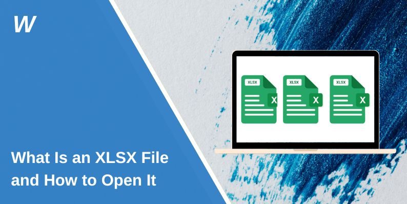 What Is an XLSX File and How to Open It