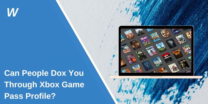 Can People Dox You Through Xbox Game Pass Profile?