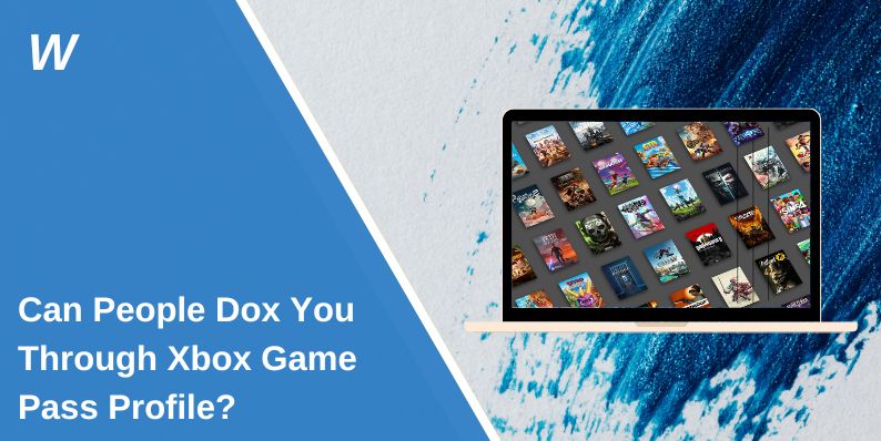 Can People Dox You Through Xbox Game Pass Profile?