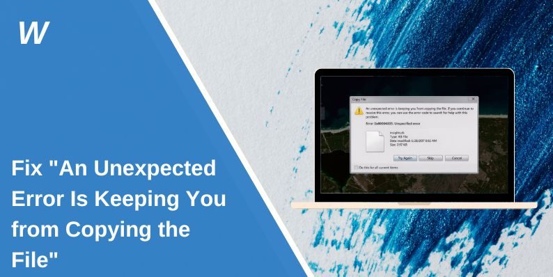 Fix "An Unexpected Error Is Keeping You from Copying the File"